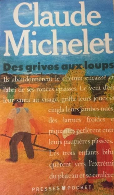 Des grives aux loups - C.Michelet