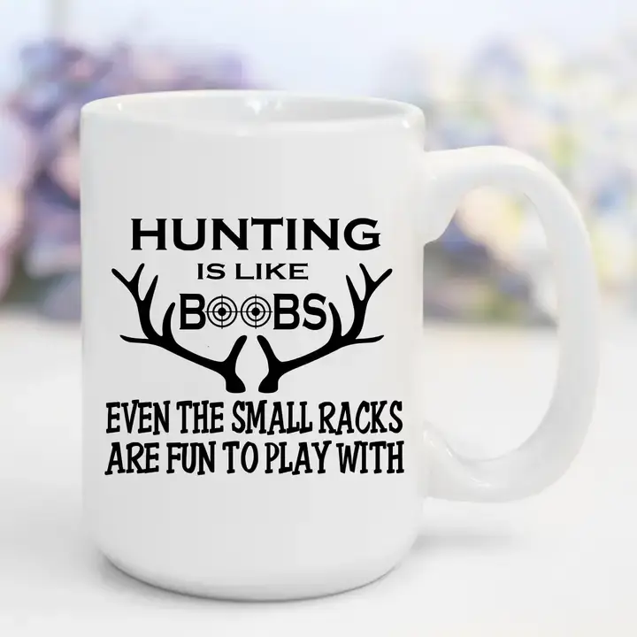 Hunting Is Like Boobs... | Funny, Sweary Mug
