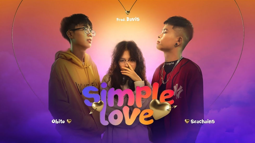 Lời bài hát SIMPLE LOVE [Obito x Seachains x Davis x Lena] [Lyrics Kèm Hợp Âm]