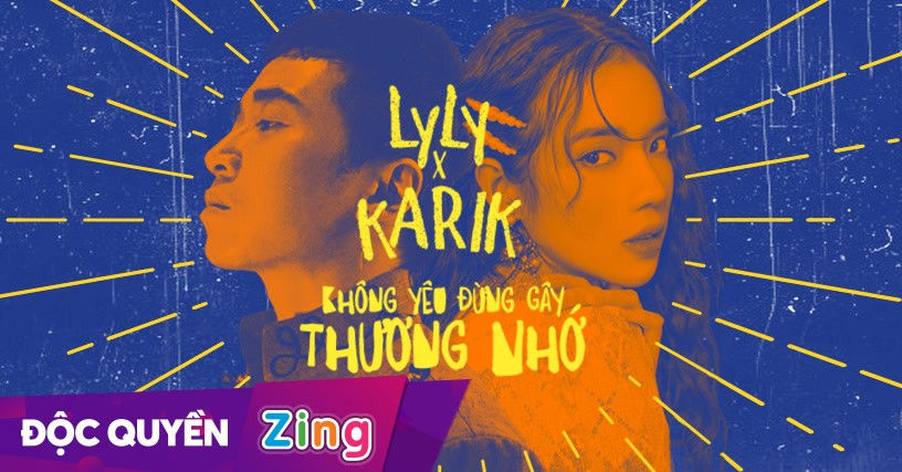 Lời bài hát Không Yêu Đừng Gây Thương Nhớ [Karik x LYLY] [Lyrics Kèm Hợp Âm]