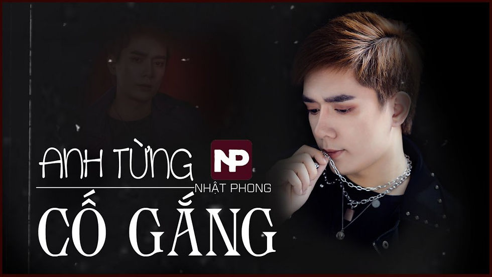 Lời bài hát Anh Từng Cố Gắng - Nhật Phong [Kèm Hợp Âm]