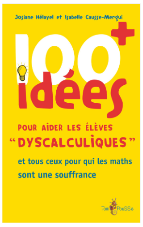 100 idées pour aider les élèves dyscalculiques