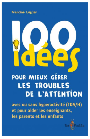 100 idées pour gérer les troubles de l'attention