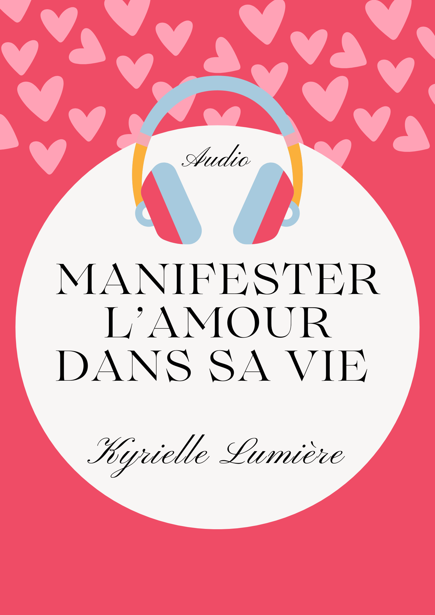 Audio - Manifester l'Amour dans sa vie