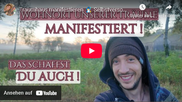 Traumhaus manifestieren 🧙‍♂️ Selbstversorger Hof finden | Auswandern