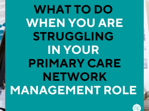What to do when you're struggling in your PCN management role