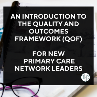 An Introduction to The Quality and Outcomes Framework (QOF) for New Primary Care Network Leaders