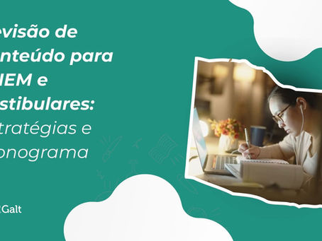 revisão de conteúdo para enem e vestibulares: estratégias e cronogramas