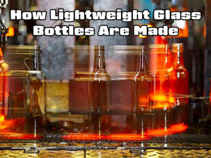 How Lightweight Glass Bottles Are Made
