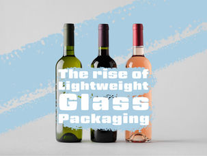 the rise of lightweight glass packaging
