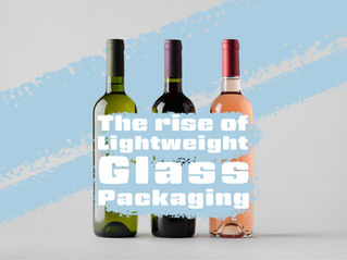 the rise of lightweight glass packaging