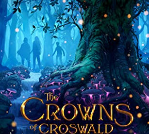 The War of the Woods (The Crowns of Croswald #4)