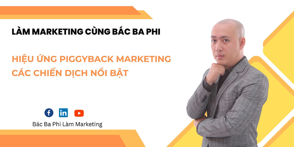 Hiệu ứng Piggyback Marketing và Các chiến dịch nổi bật