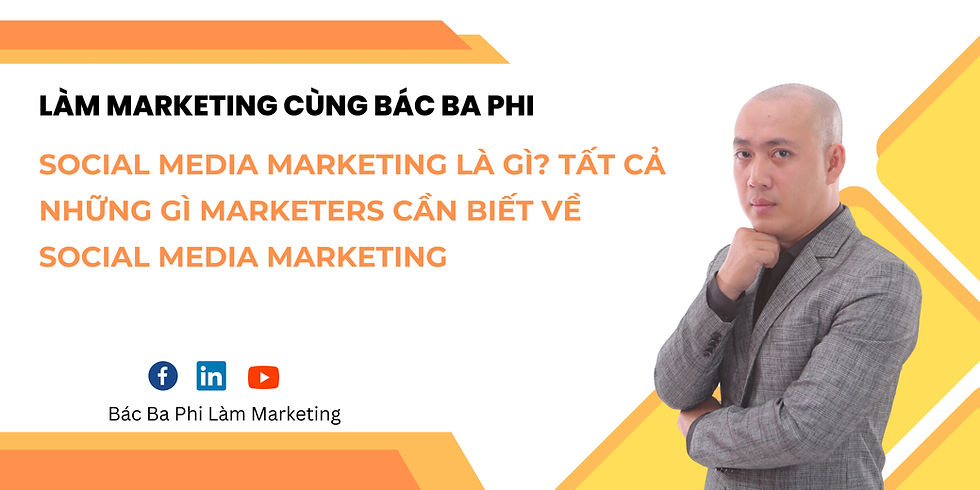 Social Media Marketing là gì? Tất cả những gì Marketers cần biết về Social Media Marketing