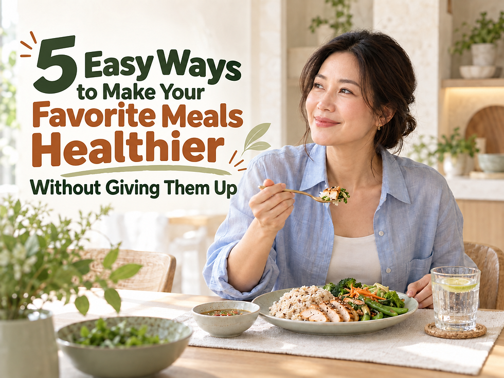 5 Easy Ways to Make Your Favorite Meals Healthier Without Giving Them Up