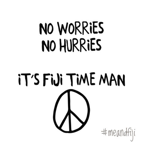Life lesson #1 from Fiji to me