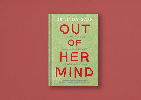 'Out of Her Mind' by Dr Linda Gask