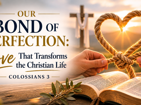 Our Bond of Perfection: Love That Transforms the Christian Life