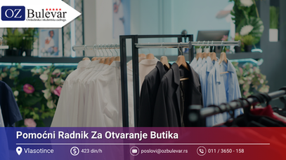 Pomoćni Radnik Za Otvaranje Butika | Oglas za posao | Omladinska Zadruga Bulevar