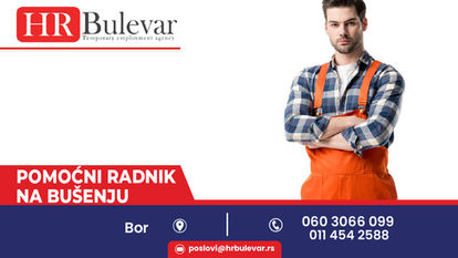 Pomoćni radnik na bušenju | Bor + smeštaj + ishrana, zarada 75.000 rsd.