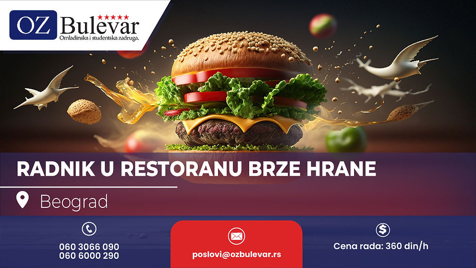 Radnik u restoranu brze hrane | Oglas za posao, Beograd