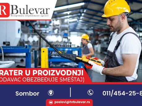 Operater u proizvodnji | Sombor + obezbeđen smeštaj, zarada 50.000 - 60.000 rsd.
