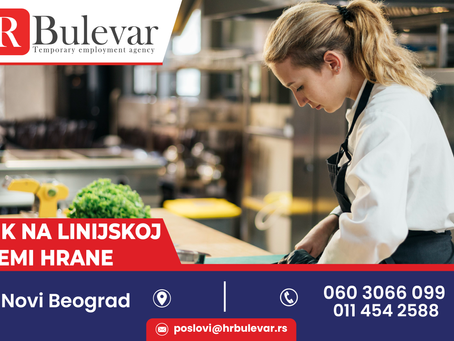 Radnik na linijskoj pripremi hrane | Oglas za posao, Novi Beograd + smeštaj + 80.000