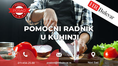 Pomoćni radnik u kuhinji | Oglasi za posao, Novi Sad