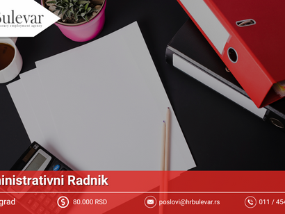Administrativni radnik | Oglas za posao, Beograd