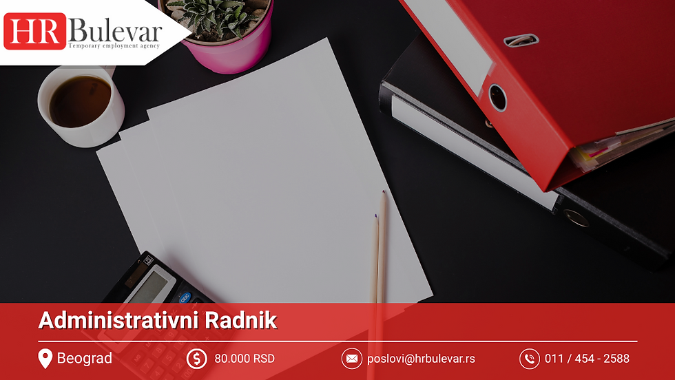 Administrativni radnik | Oglas za posao, Beograd