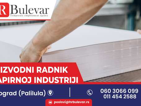 Proizvodni radnik u papirnoj industriji | Oglas za posao, Beograd (Palilula)