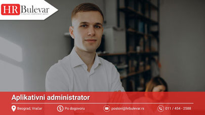 Aplikativni administrator | Oglas za posao, Beograd