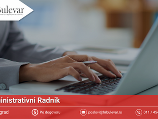 Administrativni radnik | Oglas za posao, Beograd