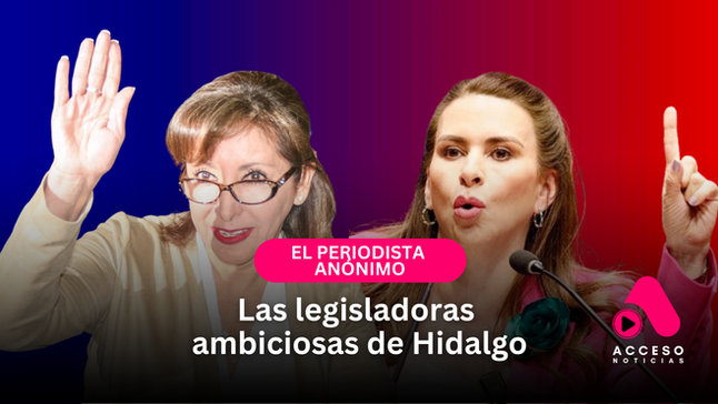 Las legisladoras ambiciosas de Hidalgo
