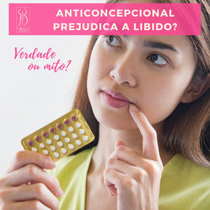 Anticoncepcional prejudica a libido?