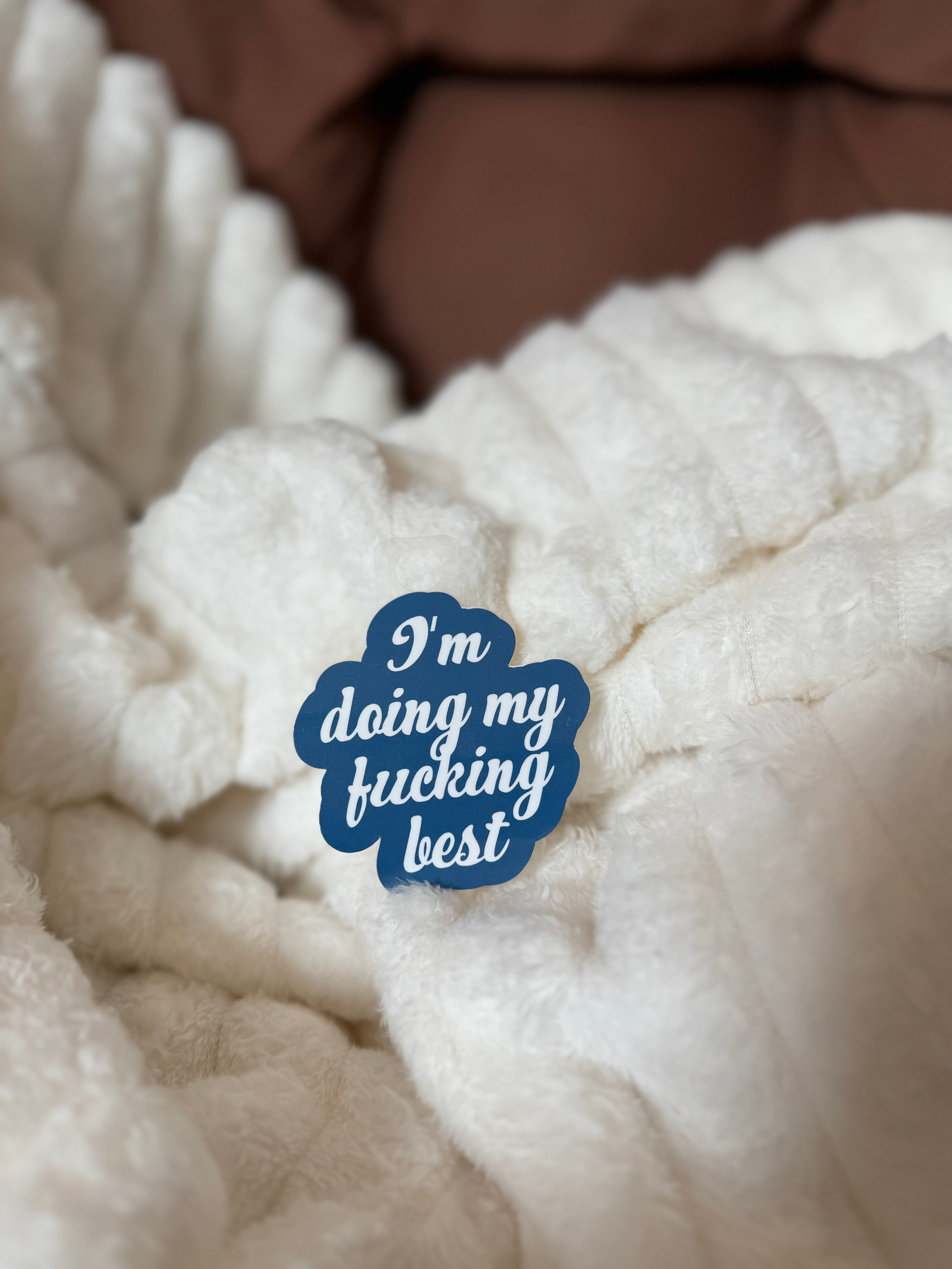 I'm Doing My Fucking Best Sticker