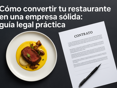 Cómo convertir tu restaurante en una empresa sólida: guía legal práctica