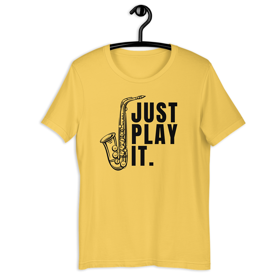 Thumbnail: Just Play It Sax T-shirt: Saxophone Tee - Elon Reeves Arts