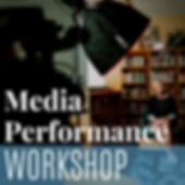 Media Performance Workshop (2).png