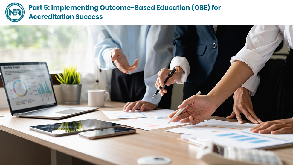 Part 5: Implementing Outcome-Based Education (OBE) for Accreditation Success