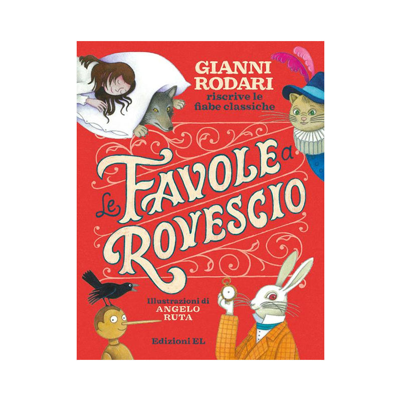 Le favole a rovescio. Gianni Rodari riscrive le fiabe classiche