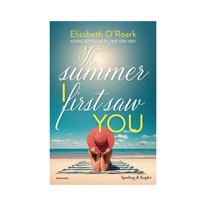 The summer I first saw you. Ediz. italiana