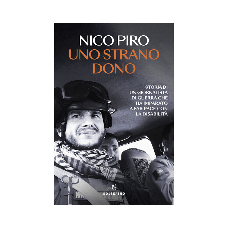 Uno strano dono. Storia di un giornalista di guerra che ha imparato a far pace c