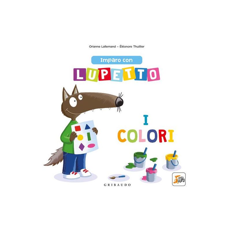 Imparo con Lupetto i colori. Amico Lupo