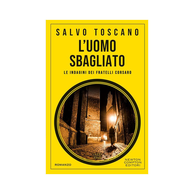 L'uomo sbagliato. Le indagini dei fratelli Corsaro