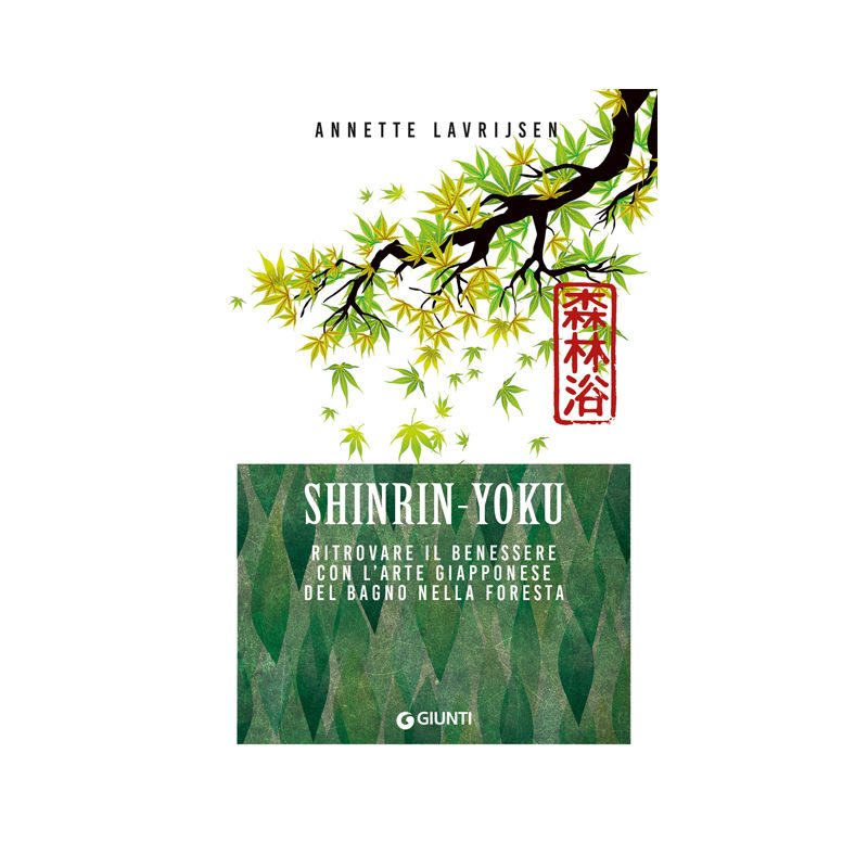 Shinrin yoku. Ritrovare il benessere Con L'arte giapponese del bagno nella fores