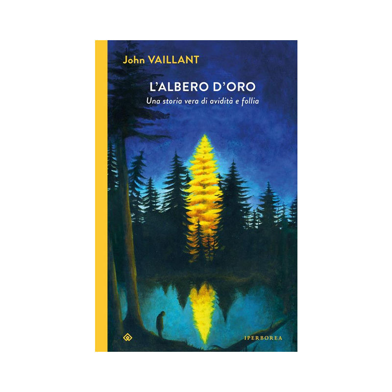 L'albero d'oro. Una storia vera di avidità e follia