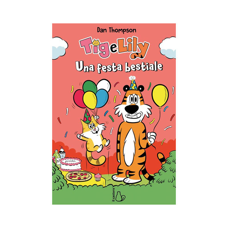 Una festa bestiale. Tig e Lily. Vol. 2