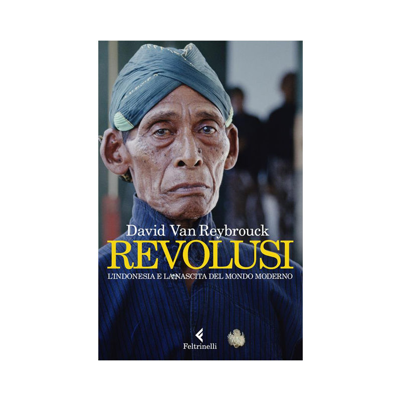 Revolusi. L'Indonesia e la nascita del mondo moderno
