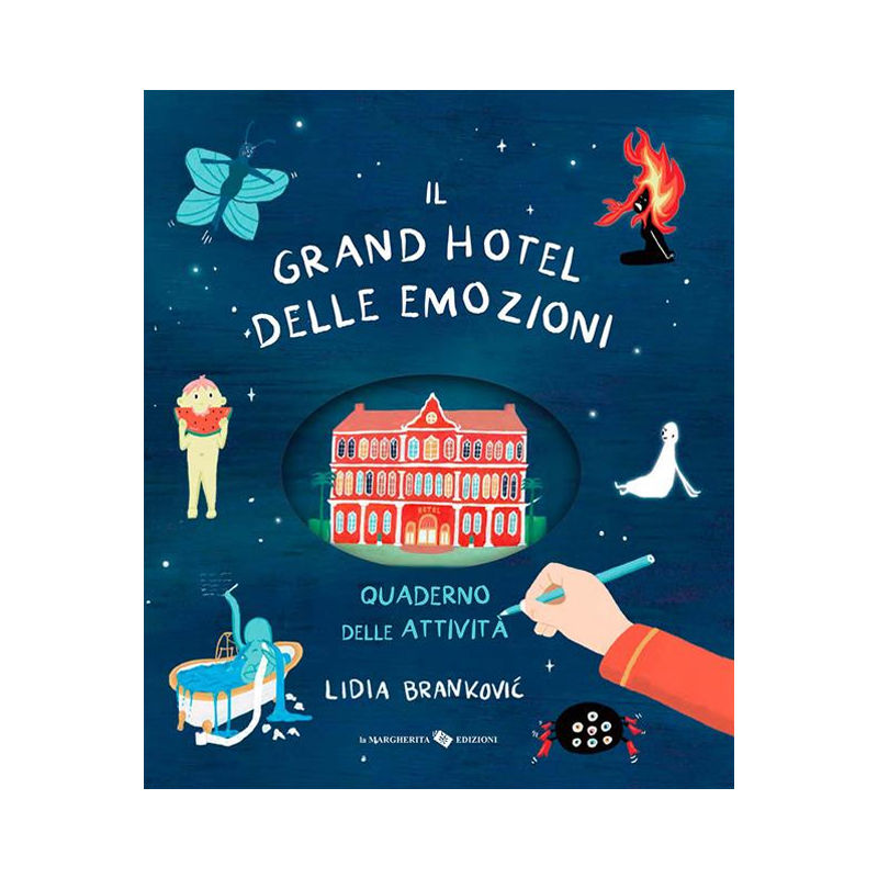 Il grand hotel delle emozioni. Quaderno delle attività